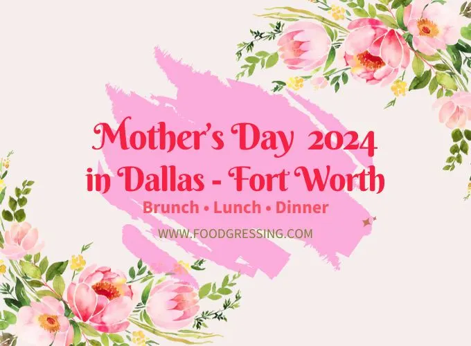 Mother's Day Brunch Dallas - Fort Worth 2024 Offerings