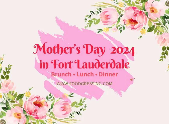 Mother's Day Brunch Fort Lauderdale 2024 Offerings