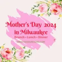 Mother's Day Brunch Milwaukee 2024 Offerings by Local Restaurants
