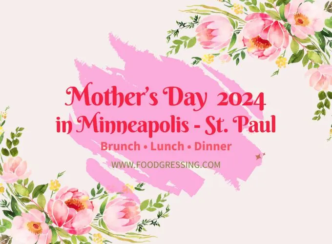 Mother's Day Brunch Minneapolis - St. Paul 2024 Offerings