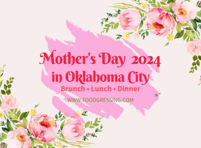 Mother's Day Brunch Oklahoma City 2024 Offerings