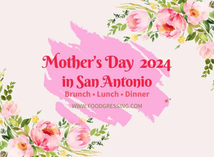 Mother's Day Brunch San Antonio 2024 Offerings