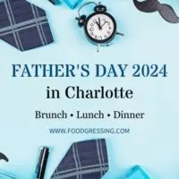 Father's Day Charlotte 2024: Brunch, Restaurants, Things to Do
