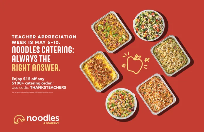 Noodles & Company Teacher Appreciation Week&nbsp;(May 5-10)