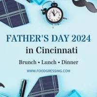 Father's Day Cincinnati 2024: Brunch, Restaurants, Things to Do