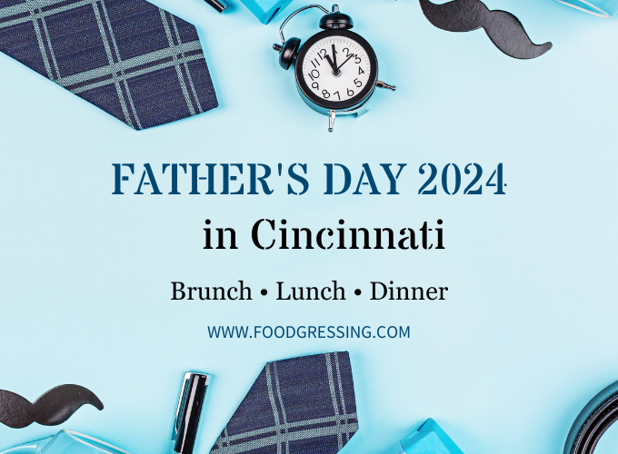 Father's Day Cincinnati 2024 Brunch, Restaurants, Things to Do