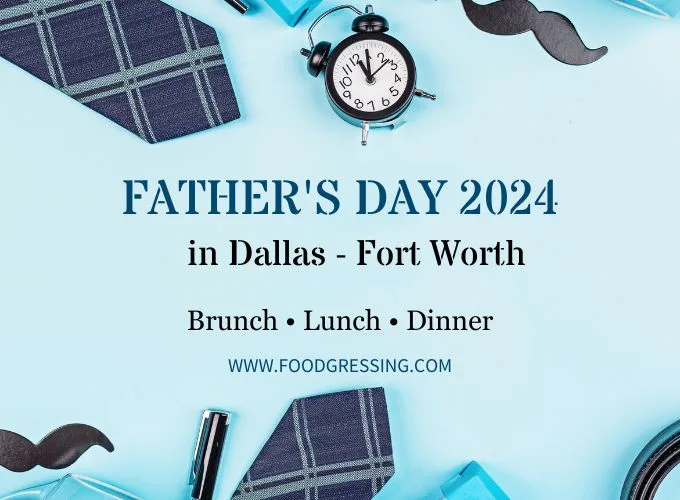 Father's Day Dallas - Fort Worth 2024: Brunch, Restaurants, Things to Do