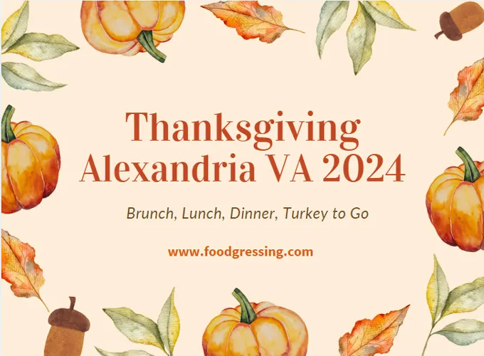 Thanksgiving Alexandria VA 2024:  Dinner, Turkey To Go, Brunch