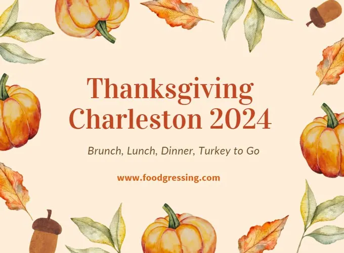 Thanksgiving Charleston 2024:  Dinner, Turkey To Go, Brunch