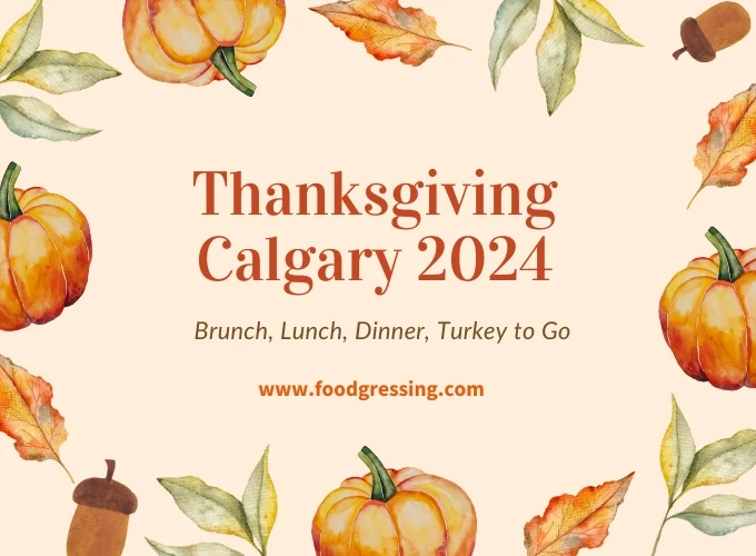 Thanksgiving Calgary 2024:  Dinner, Turkey To Go, Brunch