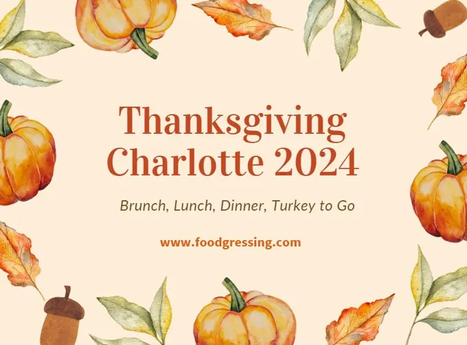 Thanksgiving Charlotte 2024:  Dinner, Turkey To Go, Brunch