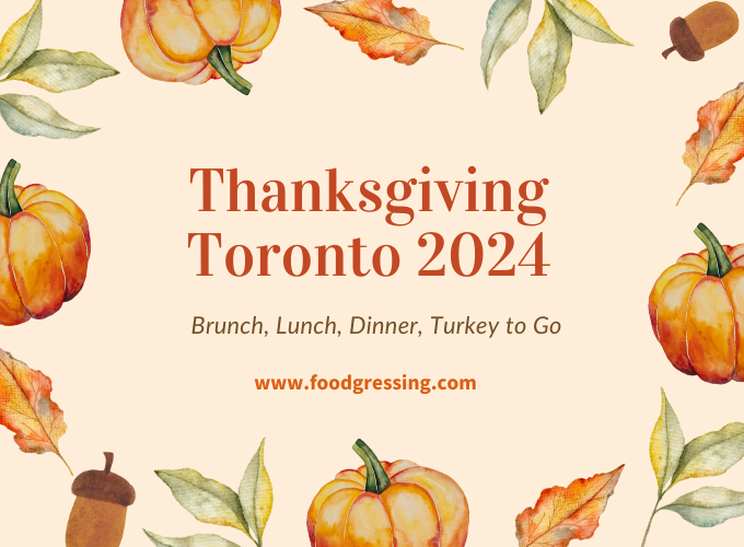 Thanksgiving Toronto 2024 Dinner, Turkey To Go, Brunch