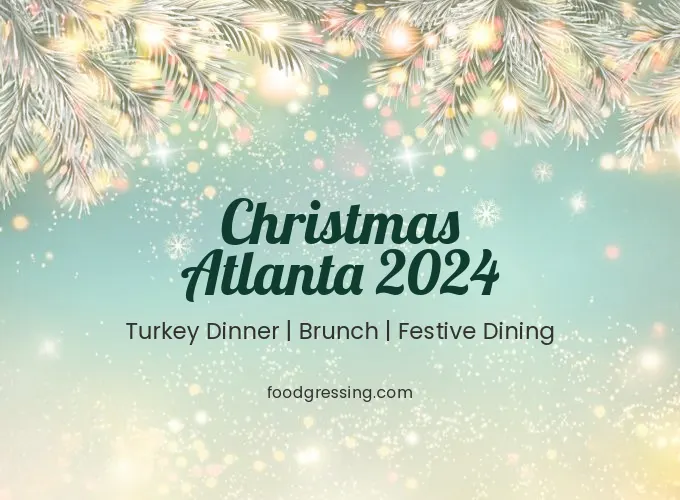 Christmas Atlanta 2024: Dinner, Turkey to Go, Brunch