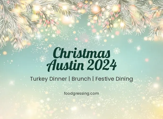 Christmas Austin 2024: Dinner, Turkey to Go, Brunch