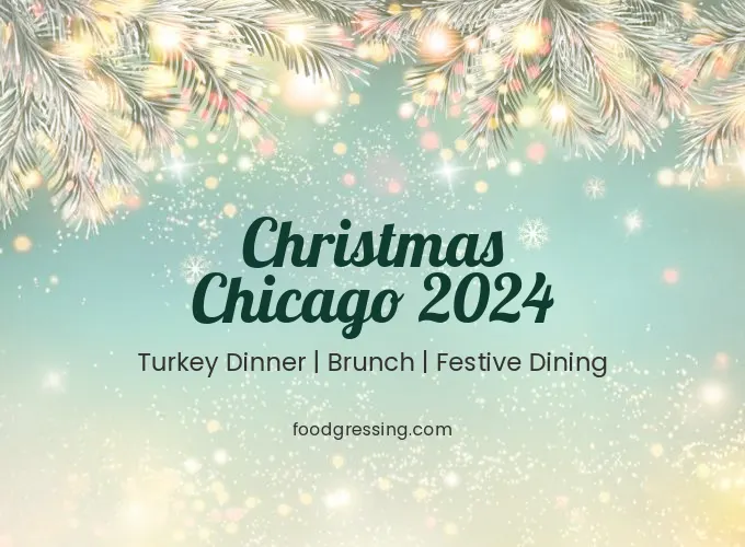 Christmas Chicago 2024: Dinner, Turkey to Go, Brunch
