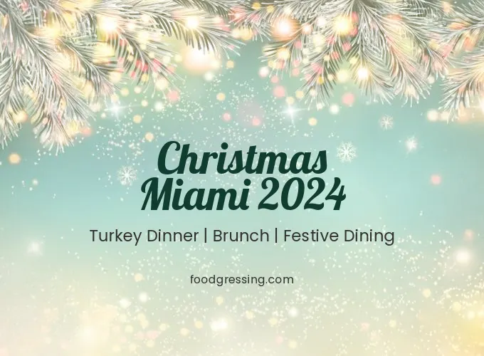 Christmas Miami 2024: Dinner, Turkey to Go, Brunch