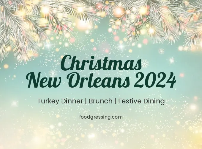 Christmas New Orleans 2024: Dinner, Turkey to Go, Brunch