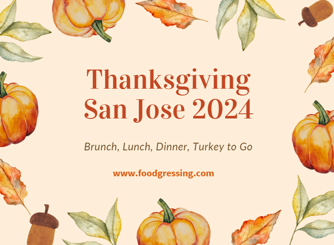 Thanksgiving San Jose 2024 Dinner, Turkey To Go, Brunch