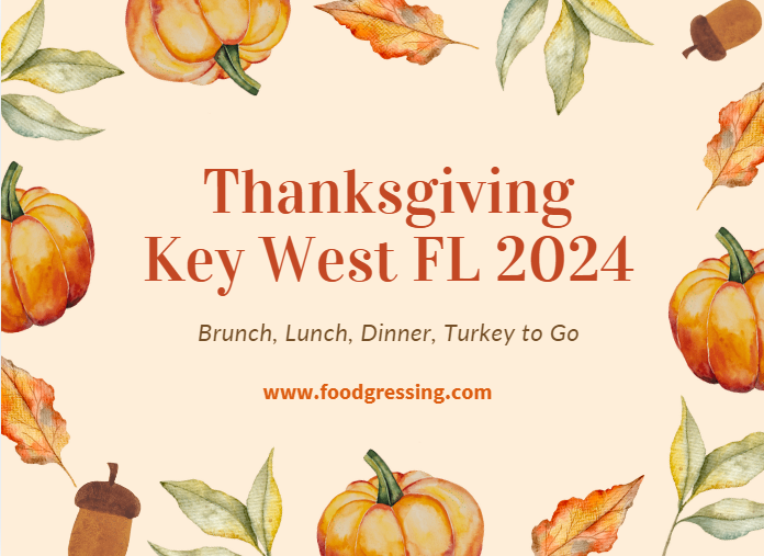 Thanksgiving Key West 2024 Dinner, Turkey To Go, Brunch