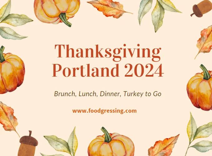 Thanksgiving Portland 2024: Dinner, Turkey To Go, Brunch