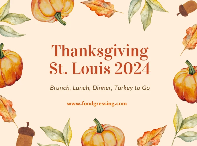 Thanksgiving St. Louis 2024: Dinner, Turkey To Go, Brunch