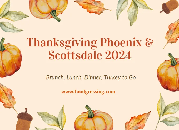 Thanksgiving Phoenix & Scottsdale 2024: Dinner, Turkey To Go, Brunch