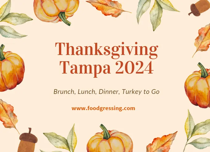 Thanksgiving Tampa 2024:  Dinner, Turkey To Go, Brunch