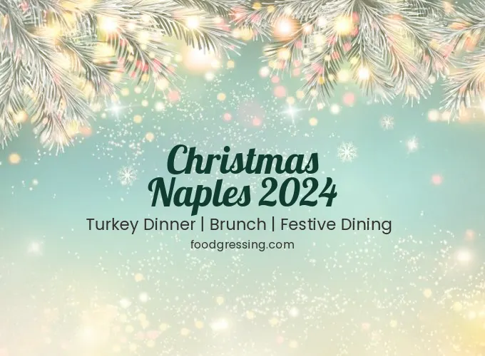 Christmas Naples 2024: Dinner, Turkey to Go, Brunch