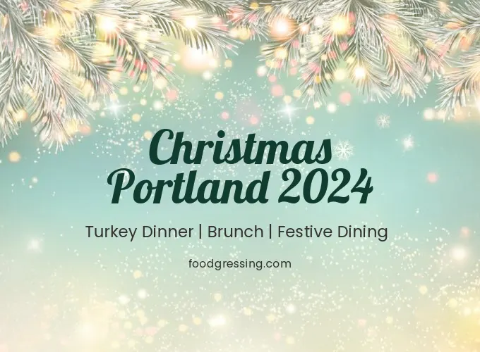 Christmas Portland 2024: Dinner, Turkey to Go, Brunch