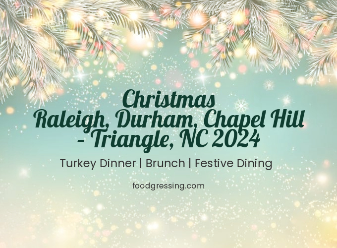 Christmas Raleigh, Durham, Chapel Hill – Triangle, NC 2024