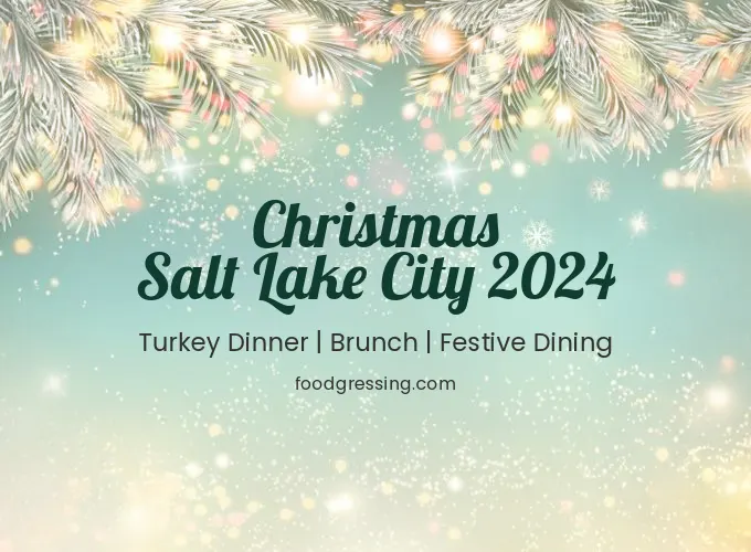 Christmas Salt Lake City 2024: Dinner, Turkey to Go, Brunch