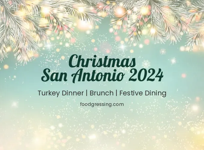 Christmas San Antonio 2024: Dinner, Turkey to Go, Brunch