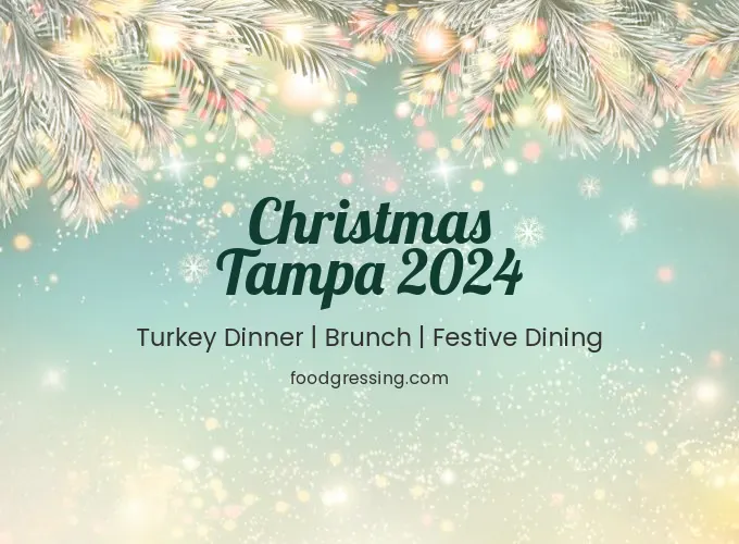 Christmas Tampa 2024: Dinner, Turkey to Go, Brunch