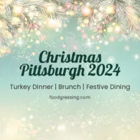 Christmas Pittsburgh 2024: Dinner, Turkey to Go, Brunch