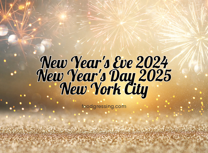 New Year's Eve NYC 2024 New Year's Day 2025 Things to Do