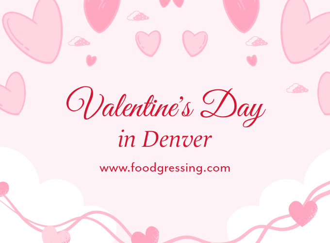Valentine's Day Denver 2025: Dinner, Things to Do, Gifts