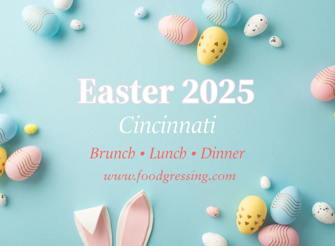 Easter Brunch Cincinnati 2025, Lunch, Dinner, Events