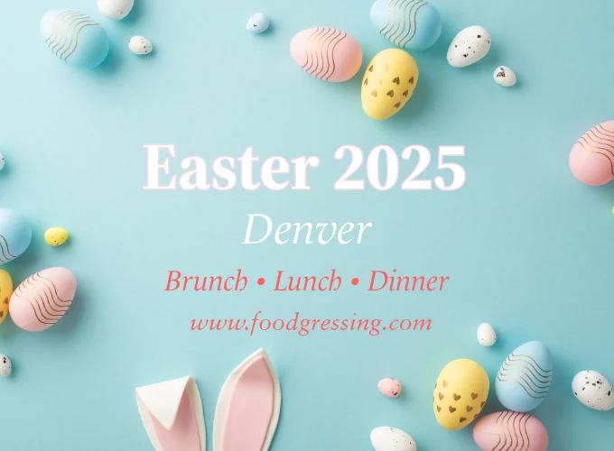 Easter Brunch Denver 2025, Lunch, Dinner, Events