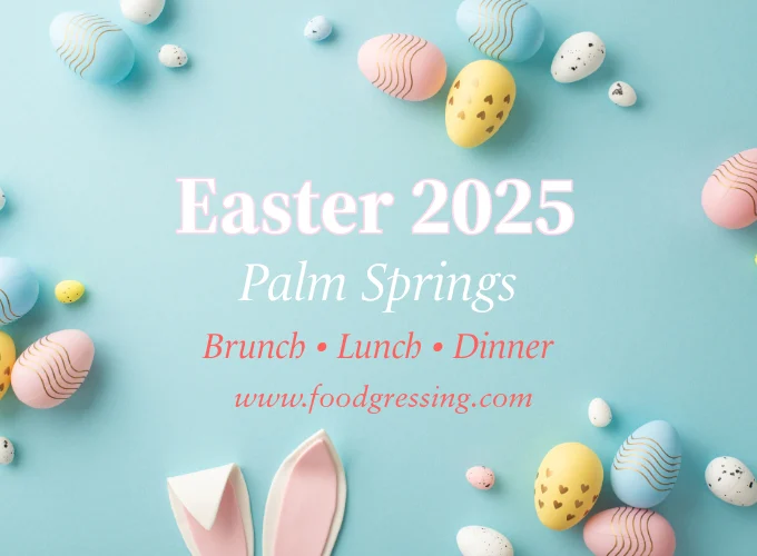 Easter Brunch Palm Springs 2025, Lunch, Dinner, Events
