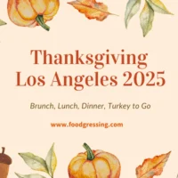 Thanksgiving Los Angeles 2025: Dinner, Turkey To Go, Brunch