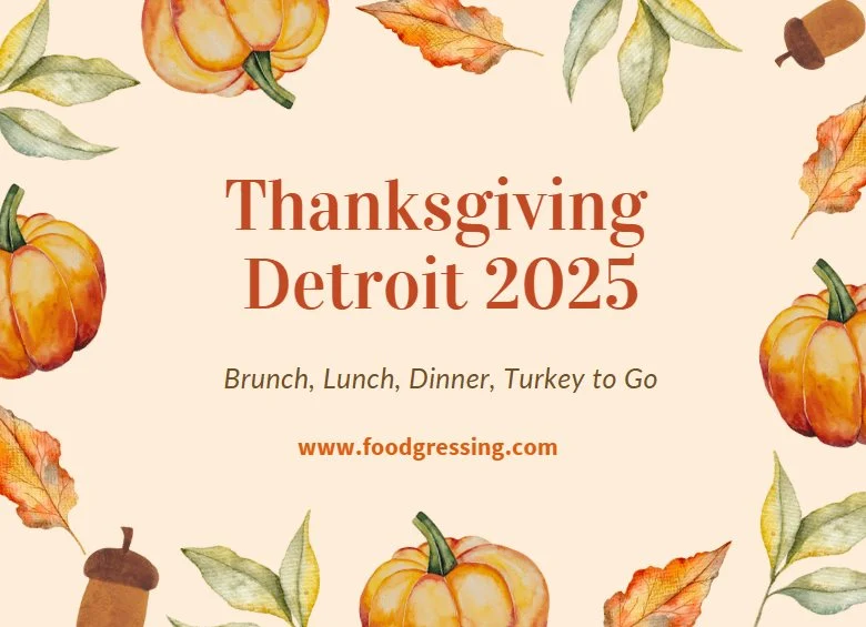 Thanksgiving Detroit 2025: Dinner, Turkey To Go, Brunch