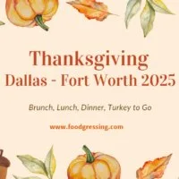 Thanksgiving Dallas - Fort Worth 2025: Dinner, Turkey To Go, Brunch