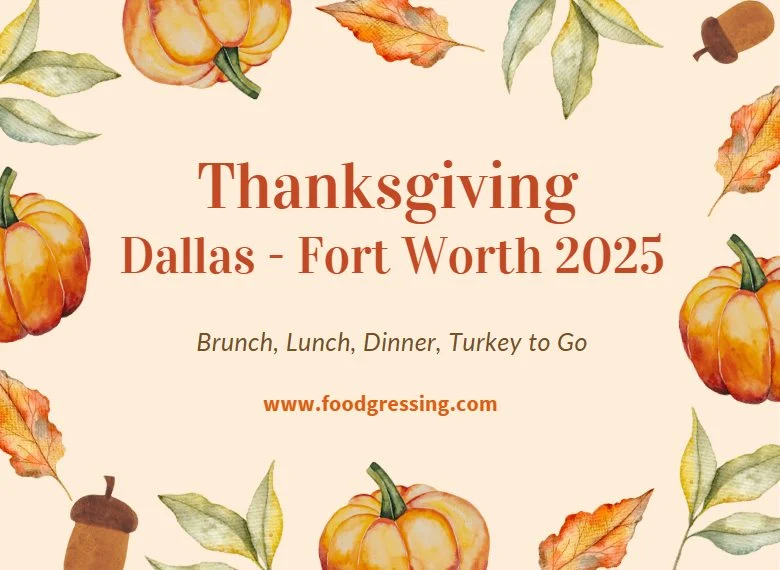 Thanksgiving Dallas - Fort Worth 2025: Dinner, Turkey To Go, Brunch