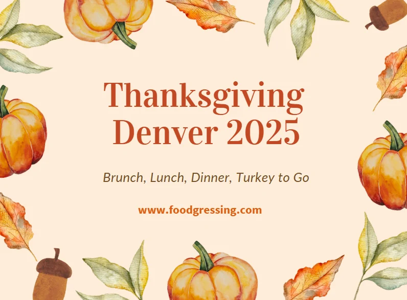 Thanksgiving Denver 2025: Dinner, Turkey To Go, Brunch