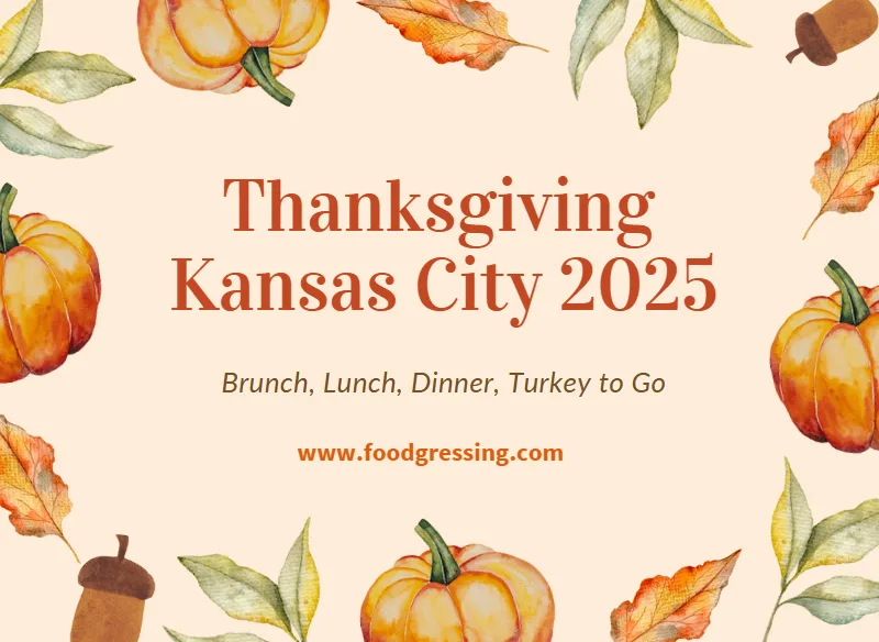 Thanksgiving Kansas City 2025: Dinner, Turkey To Go, Brunch