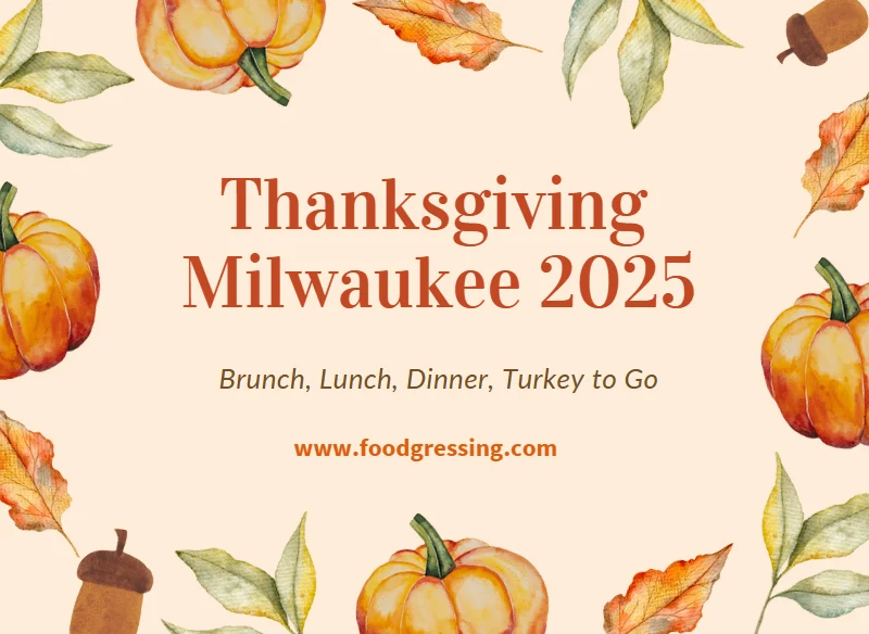 Thanksgiving Milwaukee 2025: Dinner, Turkey To Go, Brunch