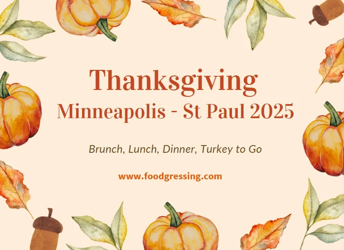 Thanksgiving Minneapolis - St Paul 2025 Dinner, Turkey To Go, Brunch