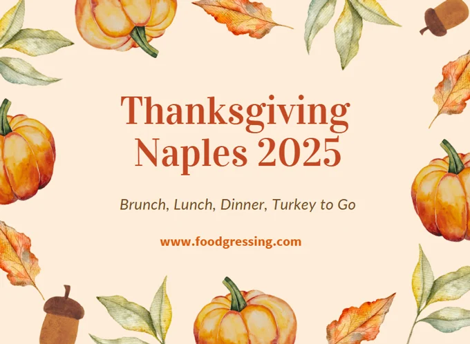 Thanksgiving Naples 2025: Dinner, Turkey To Go, Brunch