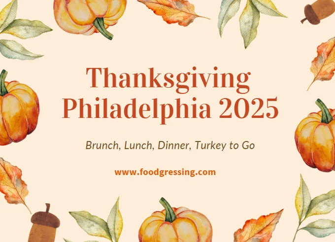 Thanksgiving Philadelphia 2025: Dinner, Turkey To Go, Brunch