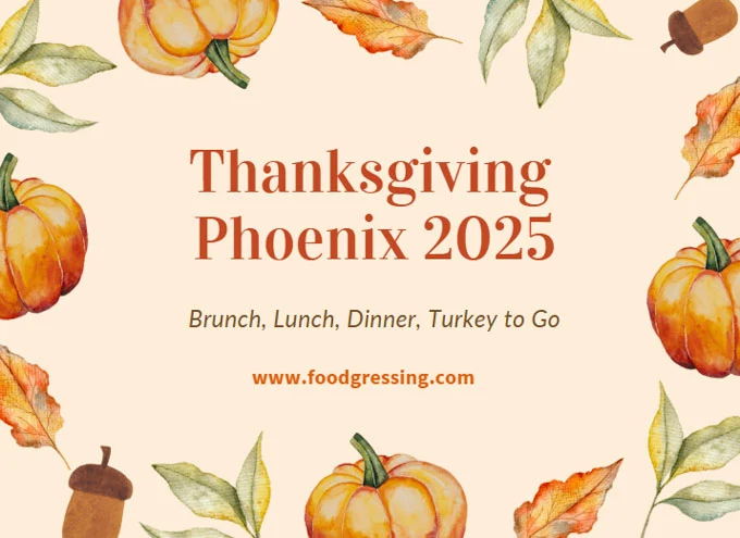 Thanksgiving Phoenix 2025: Dinner, Turkey To Go, Brunch
